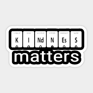 Science Teacher Gift Kindness Matters Periodic Table Sticker